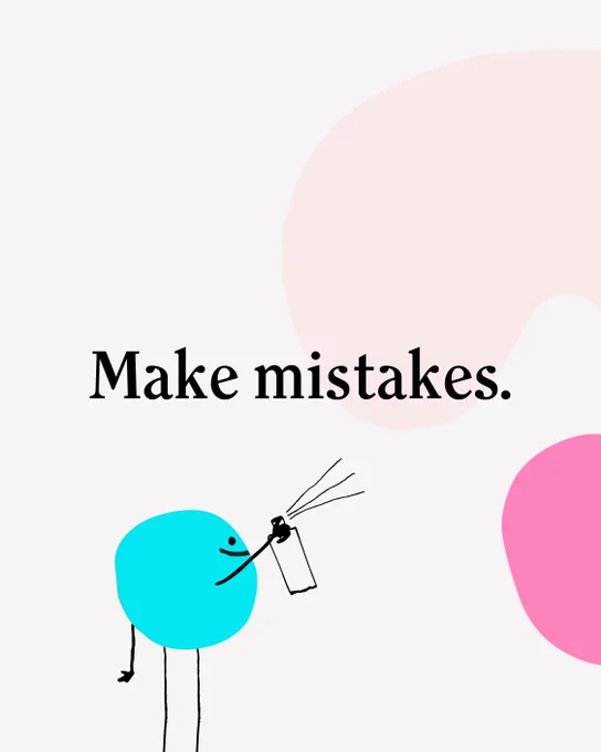 make mistakes