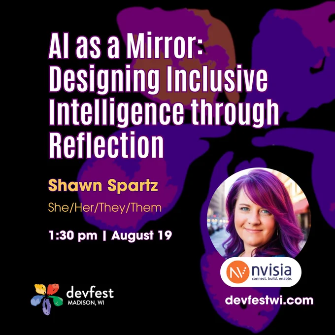 Image of DevFest speaker Shawn Spartz, who will be sharing their talk AI as a Mirror: Designing Inclusive Intelligence through Reflection at 1:30 PM on August 19th.