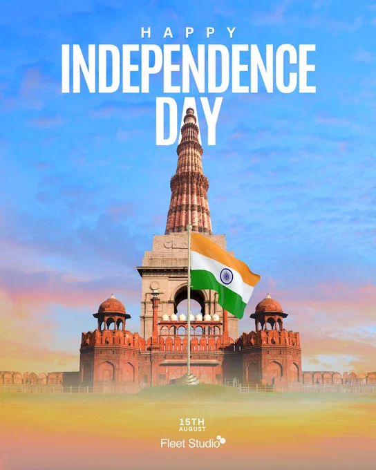 A bright blue sky with Qutib Minar, Indian Gate, Red Fort and the Indian flag under it. The text 'Happy Independence Day' is wrapped behind Qutub Minar. 