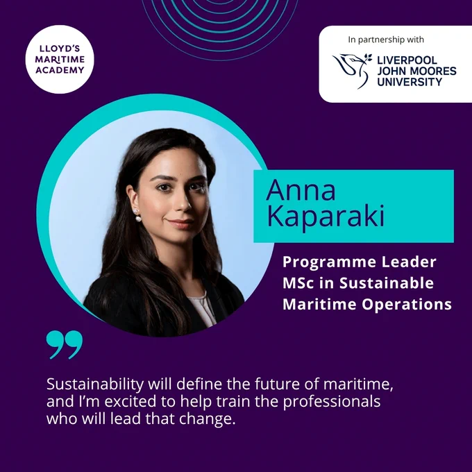 Join Anna Kaparaki, Course Leader, MSc Sustainable Maritime Operations: "Sustainability will define the future of maritime and I'm excited to help train the professionals who will lead that change."