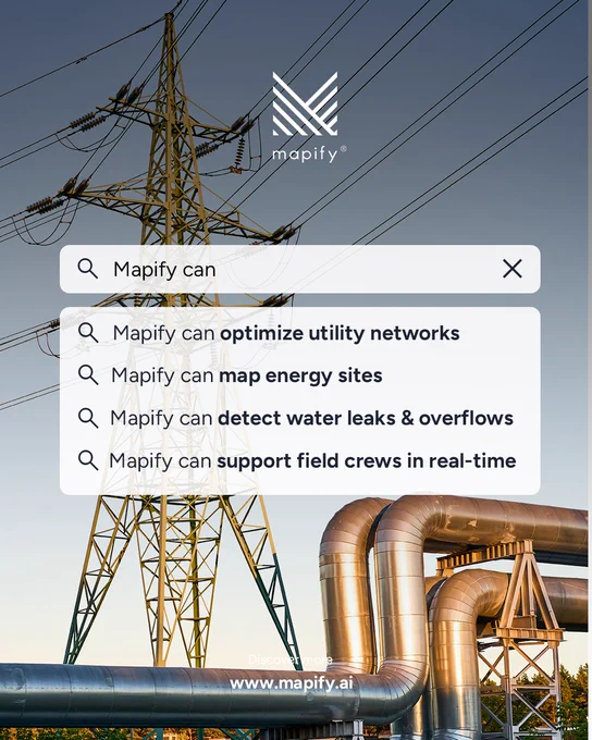 A tall power transmission tower and large silver industrial pipes are set against a clear sky at sunset. Overlaid on the image is a search bar reading “Mapify can” followed by four search suggestions: “optimize utility networks,” “map energy sites,” “detect water leaks & overflows,” and “support field crews in real-time.” The Mapify logo appears at the top, and the bottom text reads “Discover more www.mapify.ai.”