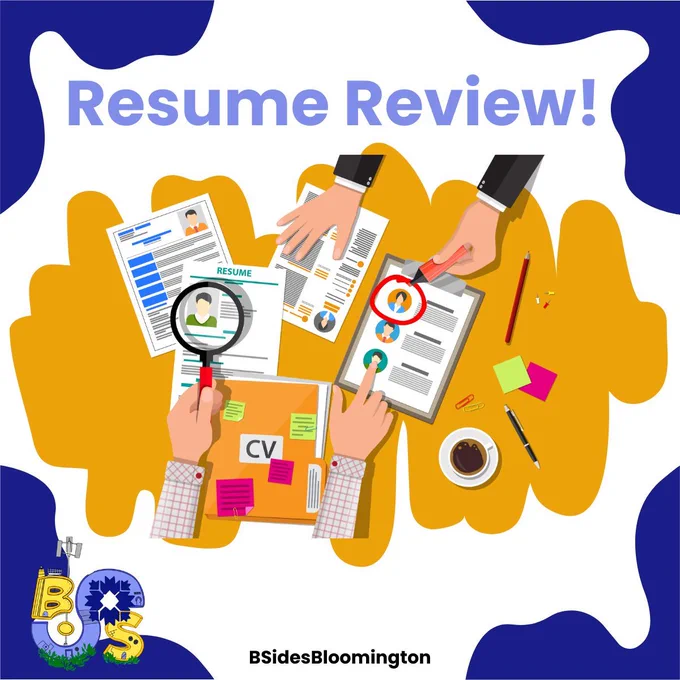A colorful graphic of hands working on paper resumes. The words "Resume Review" are displayed at the top with the BSides logo in the bottom-left corner. The bottom-middle of the graphic says BSidesBloomington. 