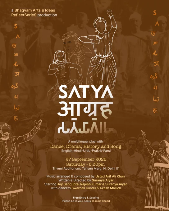 SATYAआग्रह: नृत्य नाटक, with song, dance and dialogue at Triveni Kala Sangam, Mandi House