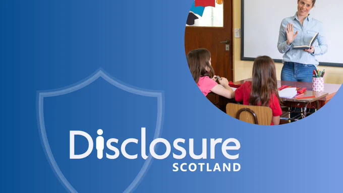 Teacher in a classroom holding a book and raising a hand while two students listen attentively at their desks. The Disclosure Scotland logo sits below. 