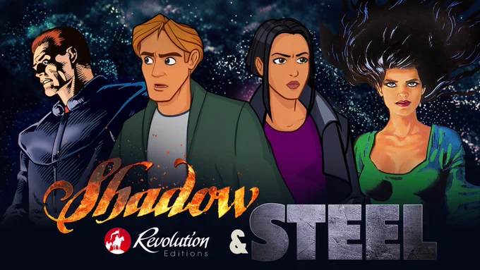 Landscape key art for Revolution Editions - Shadow and Steel. The background is textured and dark, with the vivid characters of this game pack collection next to each other. Robert Foster from Beneath A Steel Sky, George Stobbart and Nico Collard from Broken Sword, and the Temptress from Lure of the Temptress. Please let us know how we can make these descriptions more useful for you!
