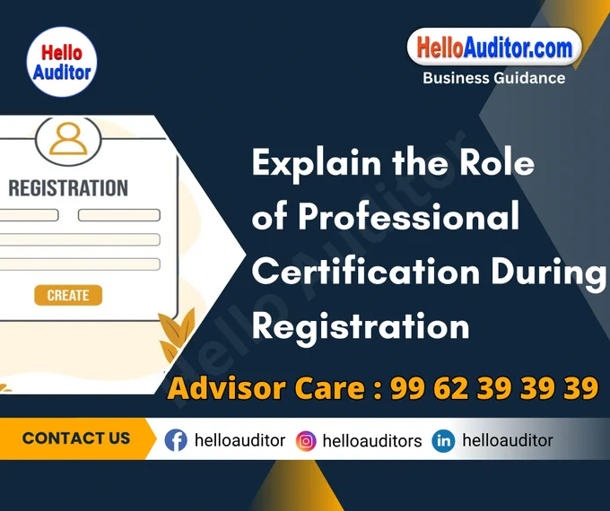 #ProfessionalCertification #CertificationImportance #RegistrationProcess #CareerDevelopment #SkillValidation #IndustryStandards #Credentialing #ProfessionalGrowth #JobMarket #CareerAdvancement #CertificationBenefits #ContinuingEducation #ProfessionalStandards #WorkplaceCredibility #CertificationJourney #ExpertiseRecognition 

𝐏𝐥𝐞𝐚𝐬𝐞 𝐅𝐨𝐥𝐥𝐨𝐰 & 𝐒𝐡𝐚𝐫𝐞 -𝐇𝐀 𝐓𝐨𝐮𝐫 𝐨𝐧 𝐒𝐨𝐜𝐢𝐚𝐥 𝐌𝐞𝐝𝐢𝐚 𝐏𝐚𝐠𝐞𝐬:

📞 𝗖𝗮𝗹𝗹 𝘂𝘀 𝘁𝗼𝗱𝗮𝘆: 𝟵𝟵 𝟲𝟮 𝟯𝟵 𝟯𝟵 𝟯𝟵
🌐 𝗪𝗲𝗯𝘀𝗶𝘁𝗲: https://helloauditor.com/
📧 𝗘𝗺𝗮𝗶𝗹 𝗜𝗗:  hello@helloauditor.com
👉 𝗙𝗮𝗰𝗲𝗯𝗼𝗼𝗸: https://www.facebook.com/helloauditor
👉 𝗜𝗻𝘀𝘁𝗮𝗴𝗿𝗮𝗺: https://www.instagram.com/helloauditors
👉 𝗟𝗶𝗻𝗸𝗲𝗱𝗜𝗻: https://www.linkedin.com/in/helloauditor
👉 𝗧𝘄𝗶𝘁𝘁𝗲𝗿/𝗫: https://x.com/helloauditor
👉 𝗪𝗵𝗮𝘁𝘀𝗔𝗽𝗽: https://wa.me/9962393939
👉 𝗪𝗖: https://whatsapp.com/channel/0029Vb5szFSJJhzeVBsQro0c
