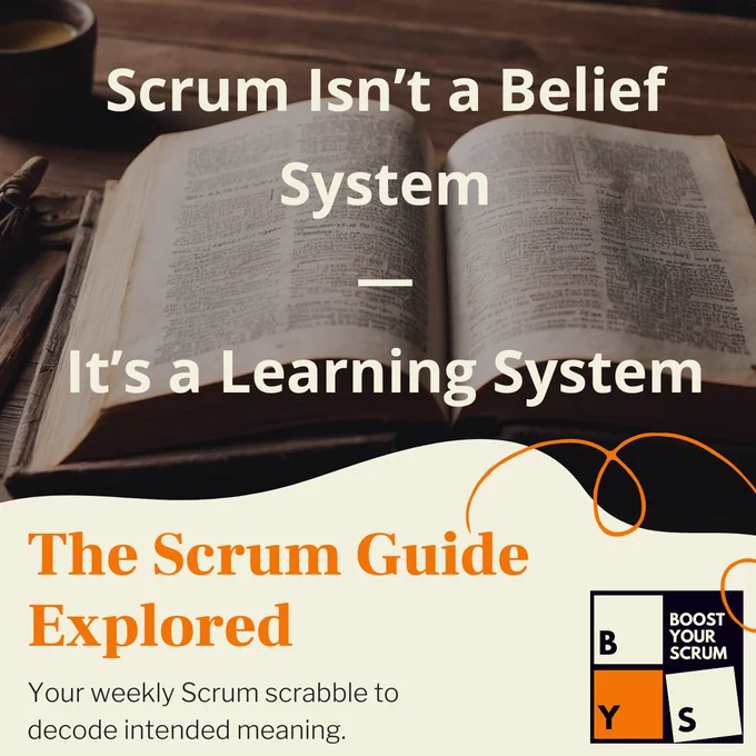 Scrum Isn’t a Belief System—It’s a Learning System