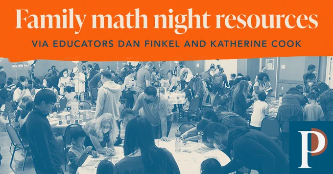 Photo of a family math night with article title overlaid: Family math night resources via educators Dan Finkel and Katherine Cook