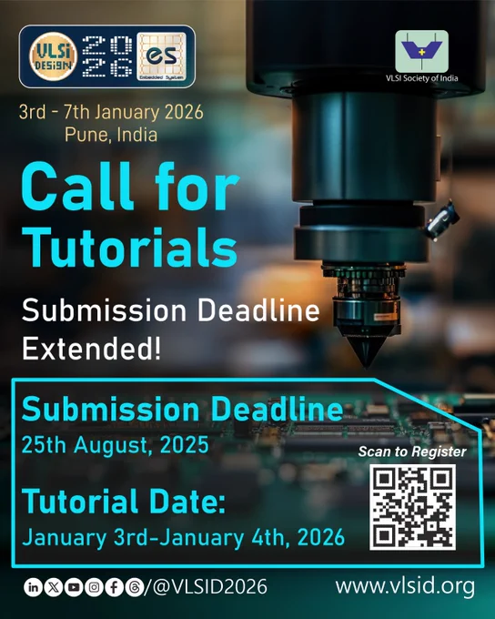 "Extra days, extraordinary opportunities — Call for Tutorials extended!"
---------------------------------------------------------
VLSID-2026: Event Date: 3rd - 7th January 2026
Location: Pune, India
To Know more & to register: https://vlsid.org/