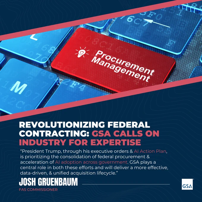 A graphic showing a red keyboard key labeled "Procurement Management" among blue keys, symbolizing digital transformation. The headline reads "Revolutionizing Federal Contracting: GSA Calls on Industry for Expertise." Below, a quote from FAS Commissioner Josh Gruenbaum highlights GSA's role in advancing AI adoption and consolidating federal procurement to build a more effective, data-driven, and unified acquisition lifecycle. GSA and FAS branding appear in the corners.