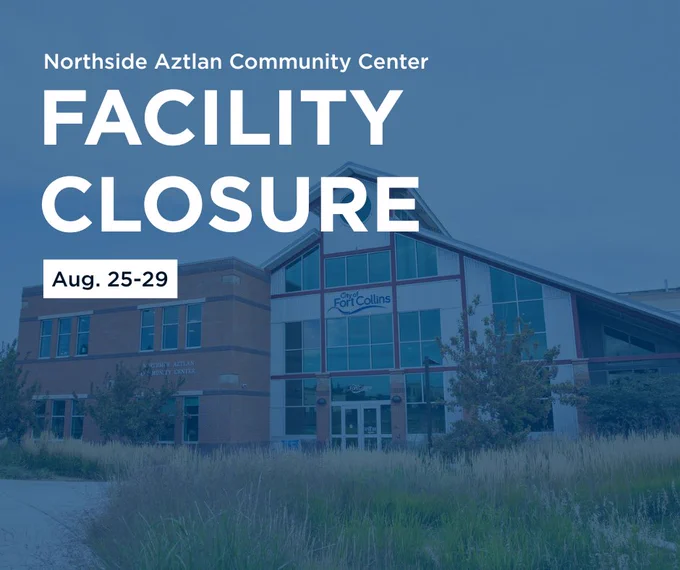 A graphic with the text "Northside Aztlan Community Center Facility Closure: Aug. 25-29"