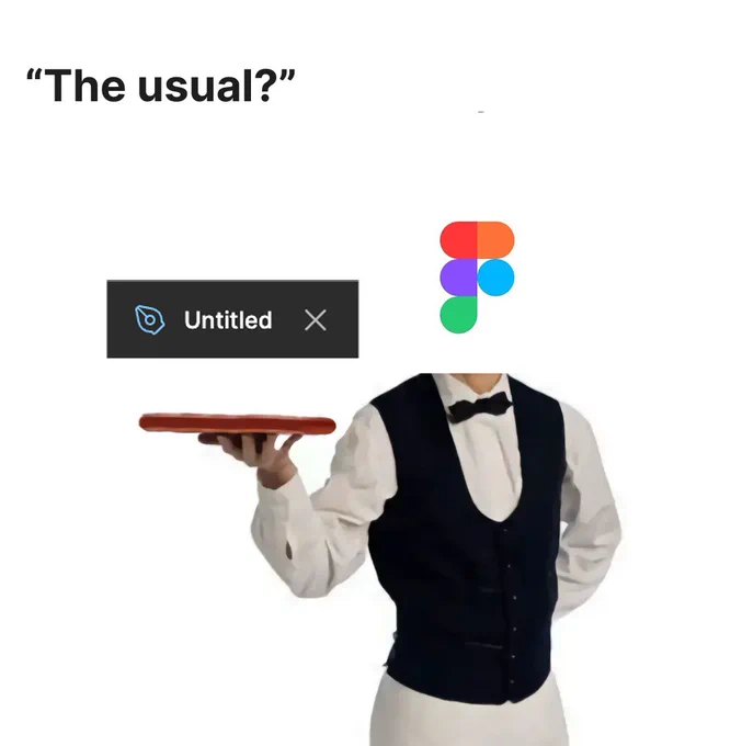 Meme image of a server (with the Figma logo as its head) holding an "Untitled" design file on a platter. A caption is at the top of the image that says "The usual?". 