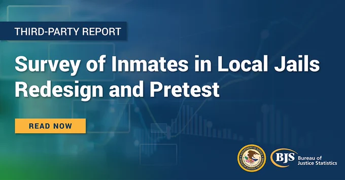 BJS third-party graphic for the Survey of Inmates in Local Jails Redesign and Pretest report with a “Read now” button.   