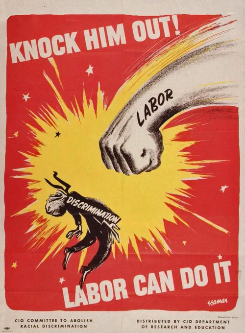 A vintage labor poster with a bold red and yellow background. A large fist labeled “LABOR” strikes a caricature figure labeled “DISCRIMINATION,” sending it flying backward. The top text reads “KNOCK HIM OUT!” and the bottom text says “LABOR CAN DO IT.” At the bottom, in smaller print, it reads “CIO Committee to Abolish Racial Discrimination” and “Distributed by CIO Department of Research and Education.”
