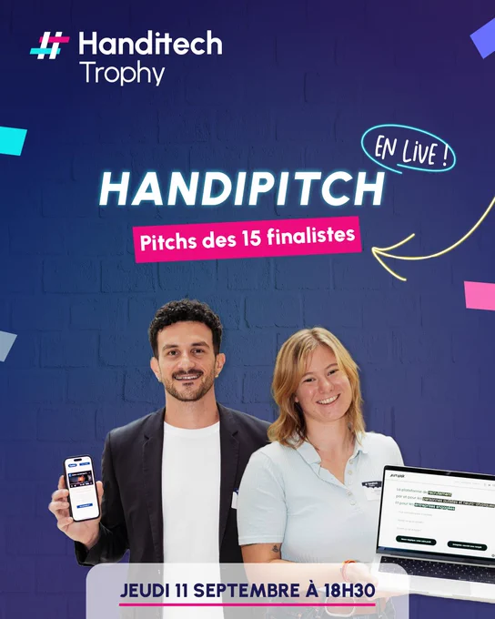 Handipitch. Pitch des 15 finalistes. Jeudi 11 septembre à 18H30. En live.