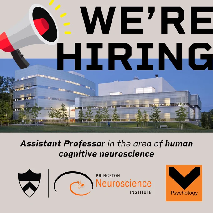 We're Hiring. Assistant professor in the area of human cognitive neuroscience. Princeton University shield logo subbrand lockup with the Princeton Neuroscience Institute (PNI) and Dept of Psychology logos. Background photo = PNI and psychology building (Peretsman Scully Hall).