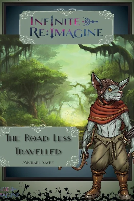 Product cover featuring a kobbolin bandit set against a forested background, the Infinite Re:Imagine logo, the product title "The Road Less Traveled", and the author's name (Michael Sayre).
