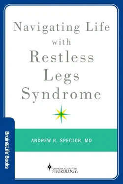 The cover of the book, "Navigating Life with Restless Legs Syndrome"