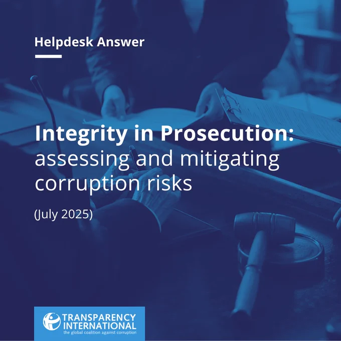 Anti-Corruption Helpdesk. Integrity in Prosecution: assessing and mitigating corruption risks. Transparency International.