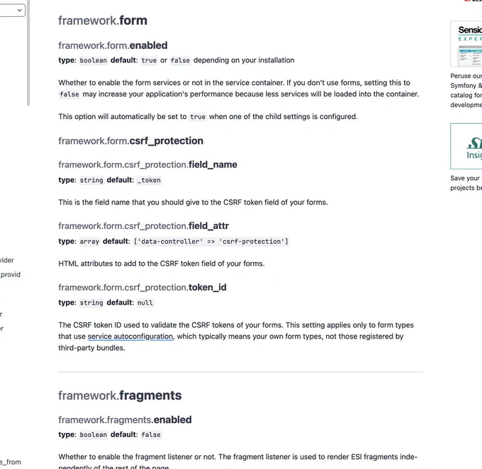 A screenshot of the Symfony framework reference page after the design change. All config options now display their full path. For example, the "token_id" option is now "framework.form.csrf_protection.token_id". Less guessing, faster setup.