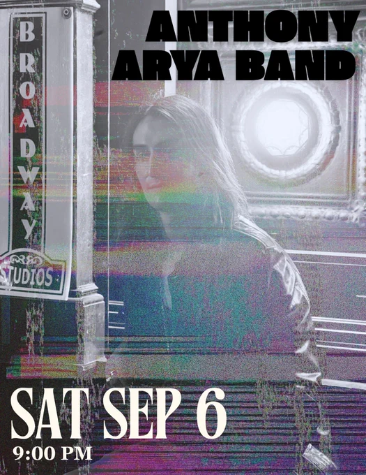 Anthony Arya Band Sat Sep 6 
Broadway Studios (FabMab.org)