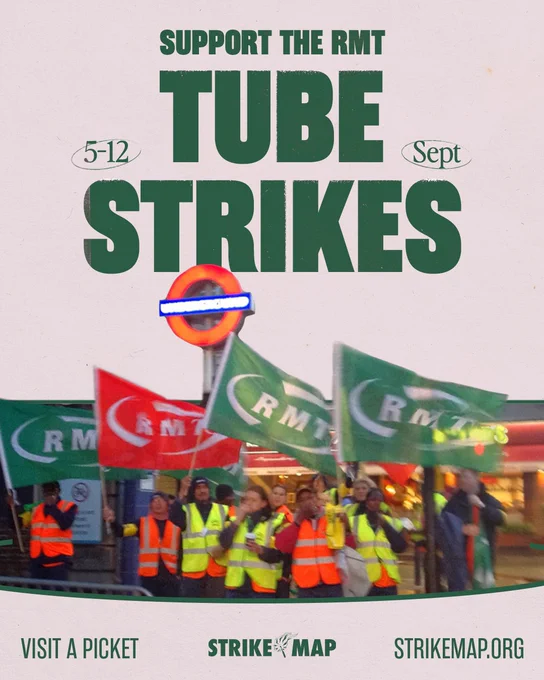 Promotional poster for RMT Tube Strikes from September 5-12 featuring several individuals with flags and safety vests at a picket line.