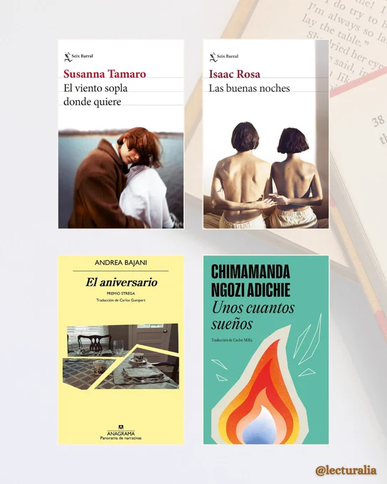 Portadas: "El viento sopla donde quiere" de Susanna Tamaro, "Las buenas noches" de Isaac Rosa, "El aniversario" de Andrea Bajani, "Unos cuantos sueños" de Chimamanda Ngozi Adichie