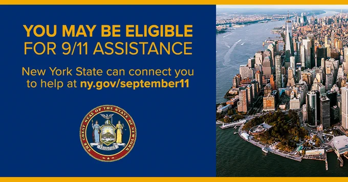 A Birdseye view photo of downtown New York City overtop a blue block with yellow text overtop that reads "You may be eligible for 9/11 assistance, New York State can connect you to help at ny.gov/september11"
