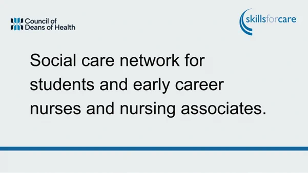Social care network for students and early career nurses and nursing associates. 