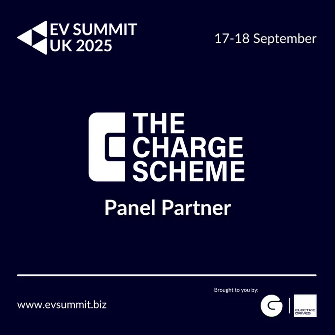 Dark blue promotional graphic announcing The Charge Scheme as a Panel Partner for EV SUMMIT UK 2025. Event dates: 17–18 September. The Charge Scheme logo is centered with bold white text. Footer shows website www.evsummit.biz and partner logos Green.TV and Electric Drives.