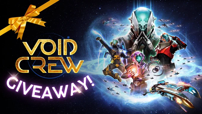 Void Crew giveaway visual: the four main characters, a spaceship, and swarms of ships in a glowing cosmic scene with the game's logo and "GIVEAWAY!" text.