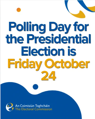 Polling Day for the Presidential Election is Friday 24 October