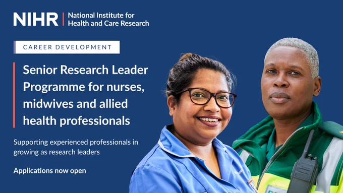 Images of a nurse and paramedic, with the caption 'Career Development: Senior Research Leader Programme for nurses, midwives and allied health professionals - Supporting experienced professionals in growing as research leaders - Applications now open'