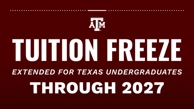 Texas A&M University announces a tuition freeze extended for Texas undergraduates through 2027, displayed on a maroon background.