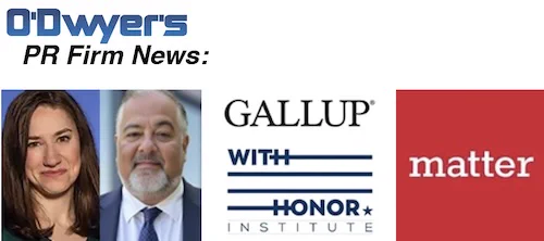 InnovAItion Partners, is launched by former Bliss Group head of innovation and head of integrated marketing Sally Slater and Good2bSocial founder Guy Alvarez... Gallup and nonpartisan organization With Honor Institute form a research partnership to understand how Americans perceive military veterans... Matter Communications launches a suite of B2B Tech PR solutions, which can be undertaken on a project basis or as part of an ongoing PR program.