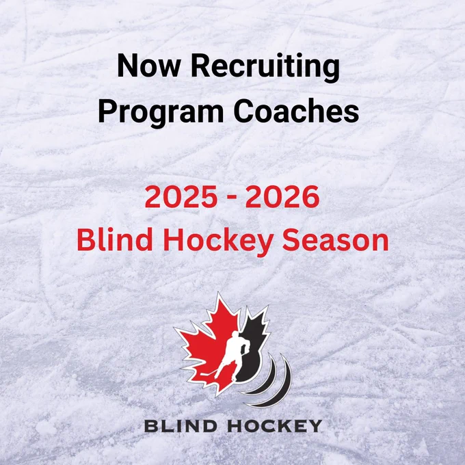 graphic image says Now Recruiting Program coaches 2025 - 2026 Blind Hockey Season featuring the CBH logo 