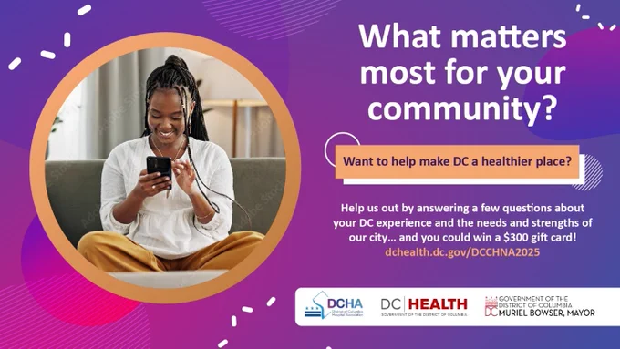 Woman sitting on her couch on the phone with the message, "We want to hear from YOU on how to create a healthier and more equitable DC! The CHNA Survey opened September 2nd ! https://dchealth.dc.gov/DCCHNA2025"
