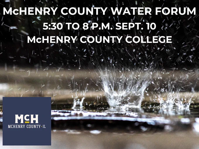 This is a close-up photograph of water droplets hitting a puddle with splashes. Accompanying text informs the viewer that the McHenry County Water Forum takes place from 5:30 to 8 p.m. September 10th at McHenry County College.