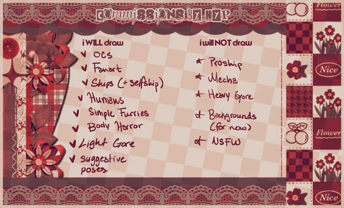 COMMISSIONS BY HYP
(buy my wares)

I WILL draw
- OCs
- Fanart
- Ships ( selfship)
- Humans
- Simple Furries
- Body Horror
- Light Gore
- Suggestive Poses

I will NOT draw
- Proship
- Mecha
- Heavy Gore
- Backgrounds (for now)
- NSFW
