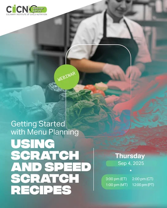 Promotional poster by the Culinary Institute of Culinary Nutrition featuring a chef preparing vegetables for a webinar titled 'Getting Started with Menu Planning Using Scratch Recipes' scheduled for September 4, 2025.