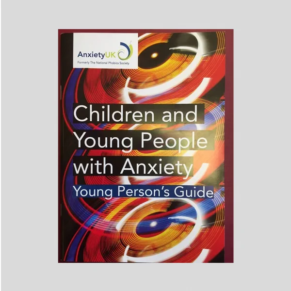 Image of book cover with the following text on it: 'Children and Young People with Anxiety: Young Person's Guide'