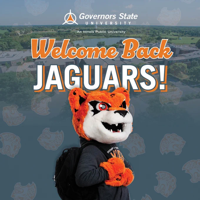 Governors State University promotional image featuring the mascot, a Jaguar, in the foreground with the text 'Welcome Back! JAGUARS' and an aerial view of the campus in the background.