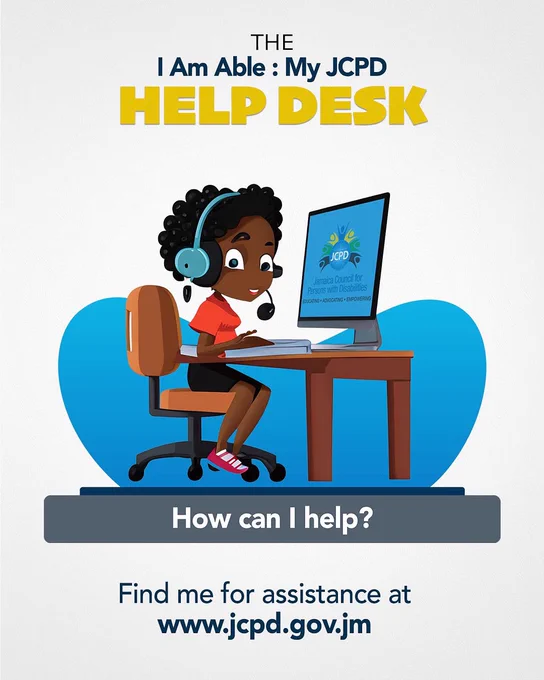 Illustration of a young woman with curly hair wearing a headset, sitting at a desk and using a computer. The computer screen shows the JCPD logo. Text above reads: “The I Am Able: My JCPD Help Desk” with “Help Desk” highlighted in yellow. A grey banner below says “How can I help?” At the bottom, text reads: “Find me for assistance at www.jcpd.gov.jm”.