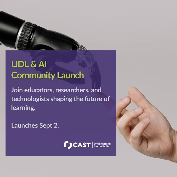 A human finger and an AI robotic finger reaching toward each other, symbolizing collaboration. 

Text overlay reads: UDL & AI Community Launch. Subtext: Join educators, researchers, and tech specialists shaping the future of learning. Launches Sept 2.