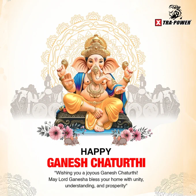 Xtra Power wishes a Happy Ganesh Chaturthi with Lord Ganesha blessings, spreading unity, prosperity, and festive joy