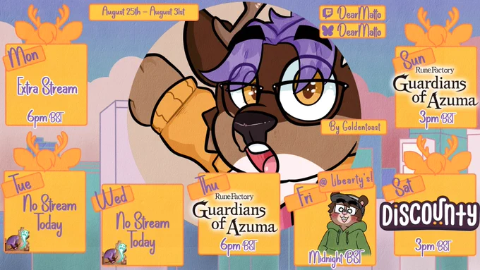 Streaming Schedule for 25th to 31st August

All time in BST

Thursday, 6:00 PM - Rune Factory Guardians of Azuma
Friday, Midnight - I'm over at Libearty's!
Saturday, 3:00 PM - Discounty
Sunday, 3:00 PM - Rune Factory Guardians of Azuma