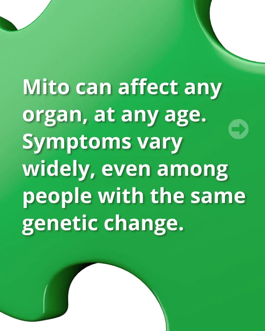 Green puzzle piece background with white text: “Mito can affect any organ, at any age. Symptoms vary widely, even among people with the same genetic change.”
