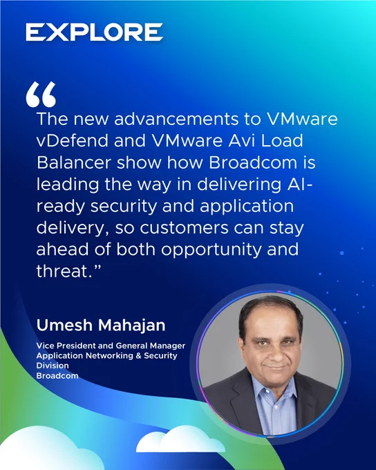 Promotional graphic featuring Umesh Mahajan, Vice President and General Manager at Broadcom, discussing the new VMware AVI Load Balancer's impact on AI delivery and security.