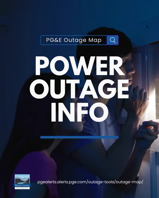 Photo of two people in the dark next to their electrical box during a power outage with large text stating, "Power outage info." The Butte County logo is at the bottom with a URL to PG&E's outage map that is included in the text portion of the post.