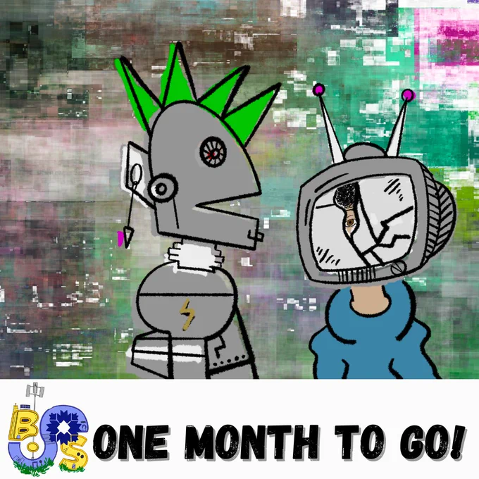 Poster with two illustrated characters: a gray robot with a green mohawk and a person with a cracked TV for a head. Background is glitchy digital colors. At the bottom, the BSides Bloomington logo appears with bold text: “One Month To Go!”
